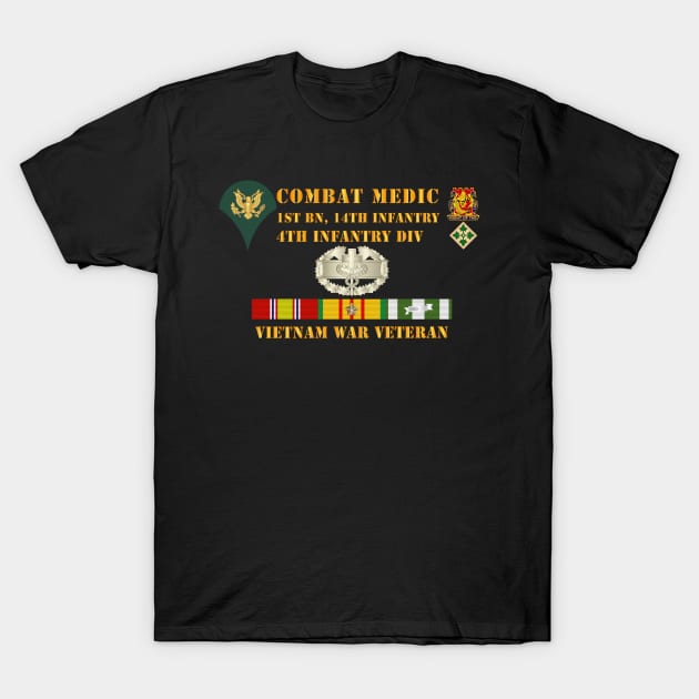 1st Bn 14th Inf - 4th ID - Combat Medic - SP4 - Vietnam Vet T-Shirt by twix123844